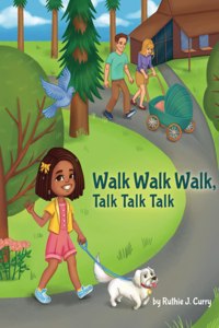 Walk Walk Walk, Talk Talk Talk