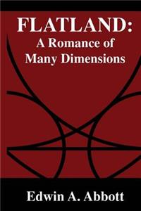 Flatland: A Romance of Many Dimensions
