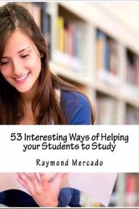 53 Interesting Ways of Helping your Students to Study