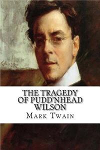 The Tragedy of Pudd'nhead Wilson
