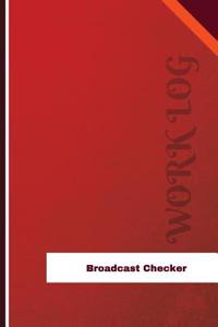Broadcast Checker Work Log