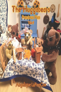 The Huggabears: Precious Pies