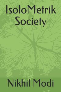 IsoloMetrik Society