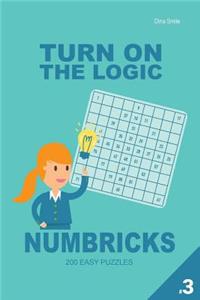 Turn on the Logic Numbricks 200 Easy Puzzles 9x9 (Volume 3)