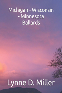 Michigan - Wisconsin - Minnesota Ballards