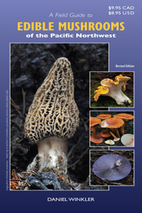 Field Guide to Edible Mushrooms of the Pacific Northwest