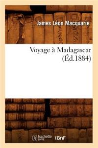 Voyage À Madagascar (Éd.1884)