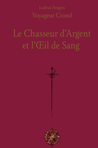 Chasseur d'Argent et l'Oeil de Sang