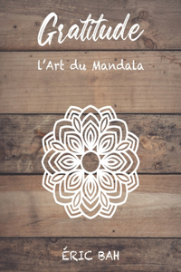 Gratitude - L'Art du Mandala