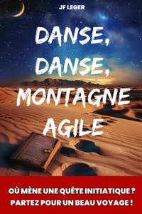 Danse, danse, montagne agile