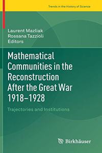 Mathematical Communities in the Reconstruction After the Great War 1918-1928