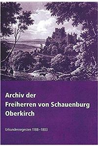 Archiv Der Freiherren Von Schauenburg. Oberkirch