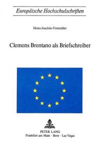 Clemens Brentano ALS Briefschreiber
