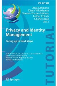 Privacy and Identity Management. Facing Up to Next Steps