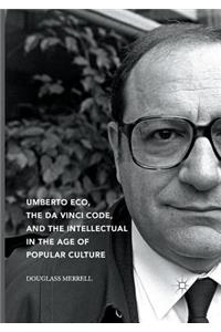 Umberto Eco, the Da Vinci Code, and the Intellectual in the Age of Popular Culture