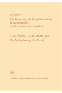 Die Bedeutung der Isotopenforschung für geochemische und kosmochemische Probleme. Die Nichterhaltung der Parität
