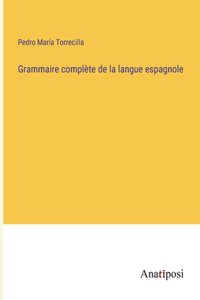 Grammaire complète de la langue espagnole