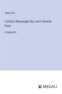 District Messenger Boy, and A Necktie Party