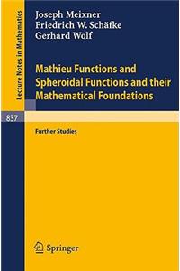 Mathieu Functions and Spheroidal Functions and Their Mathematical Foundations