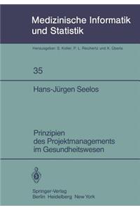 Prinzipien des Projektmanagements im Gesundheitswesen