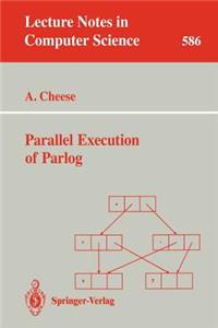 Parallel Execution of Parlog