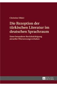 Die Rezeption der tuerkischen Literatur im deutschen Sprachraum