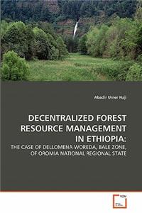 Decentralized Forest Resource Management in Ethiopia