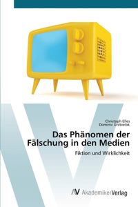 Das Phänomen der Fälschung in den Medien