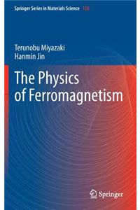 Physics of Ferromagnetism