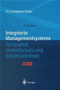 Integrierte Managementsysteme Für Qualität, Umweltschutz Und Arbeitssicherheit