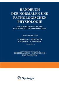 Handbuch der Normalen und Pathologischen Physiologie Fortpflanzung Entwicklung und Wachstum