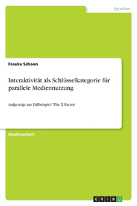 Interaktivität als Schlüsselkategorie für parallele Mediennutzung