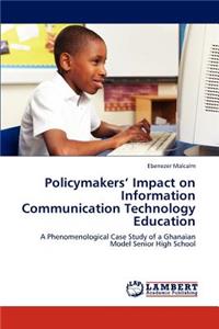 Policymakers' Impact on Information Communication Technology Education