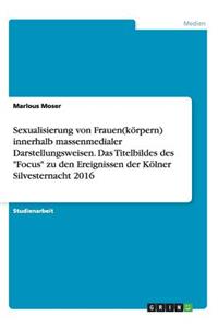 Sexualisierung von Frauen(körpern) innerhalb massenmedialer Darstellungsweisen. Das Titelbildes des 