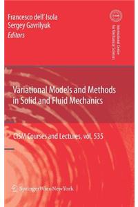 Variational Models and Methods in Solid and Fluid Mechanics