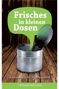 Frisches in kleinen Dosen