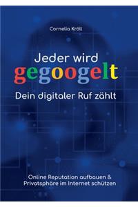 Jeder wird gegoogelt