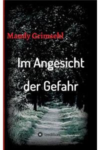 Im Angesicht der Gefahr