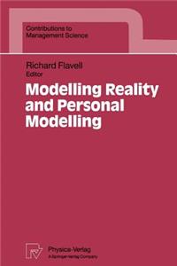 Modelling Reality and Personal Modelling