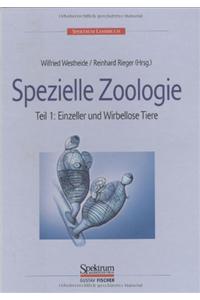 Spezielle Zoologie. Teil 1: Einzeller und Wirbellose Tiere (Nachdruck 2004)