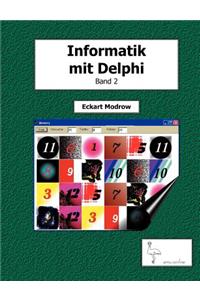 Informatik mit Delphi - Band 2
