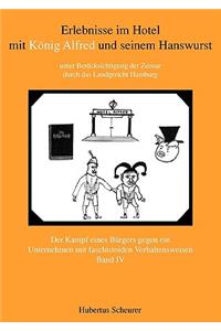 Erlebnisse im Hotel mit König Alfred und seinem Hanswurst Band IV