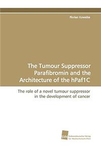 Tumour Suppressor Parafibromin and the Architecture of the Hpaf1c