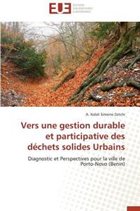 Vers Une Gestion Durable Et Participative Des Déchets Solides Urbains