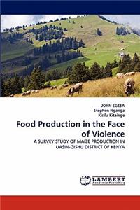 Food Production in the Face of Violence