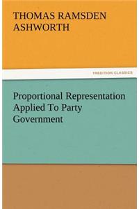 Proportional Representation Applied to Party Government