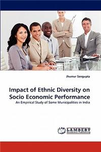 Impact of Ethnic Diversity on Socio Economic Performance