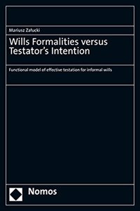 Wills Formalities Versus Testator's Intention