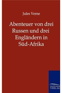 Abenteuer von drei Russen und drei Engländern in Süd-Afrika