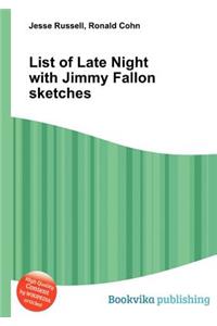 List of Late Night with Jimmy Fallon Sketches
